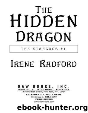 The Hidden Dragon: the Stargods #1 by Irene Radford