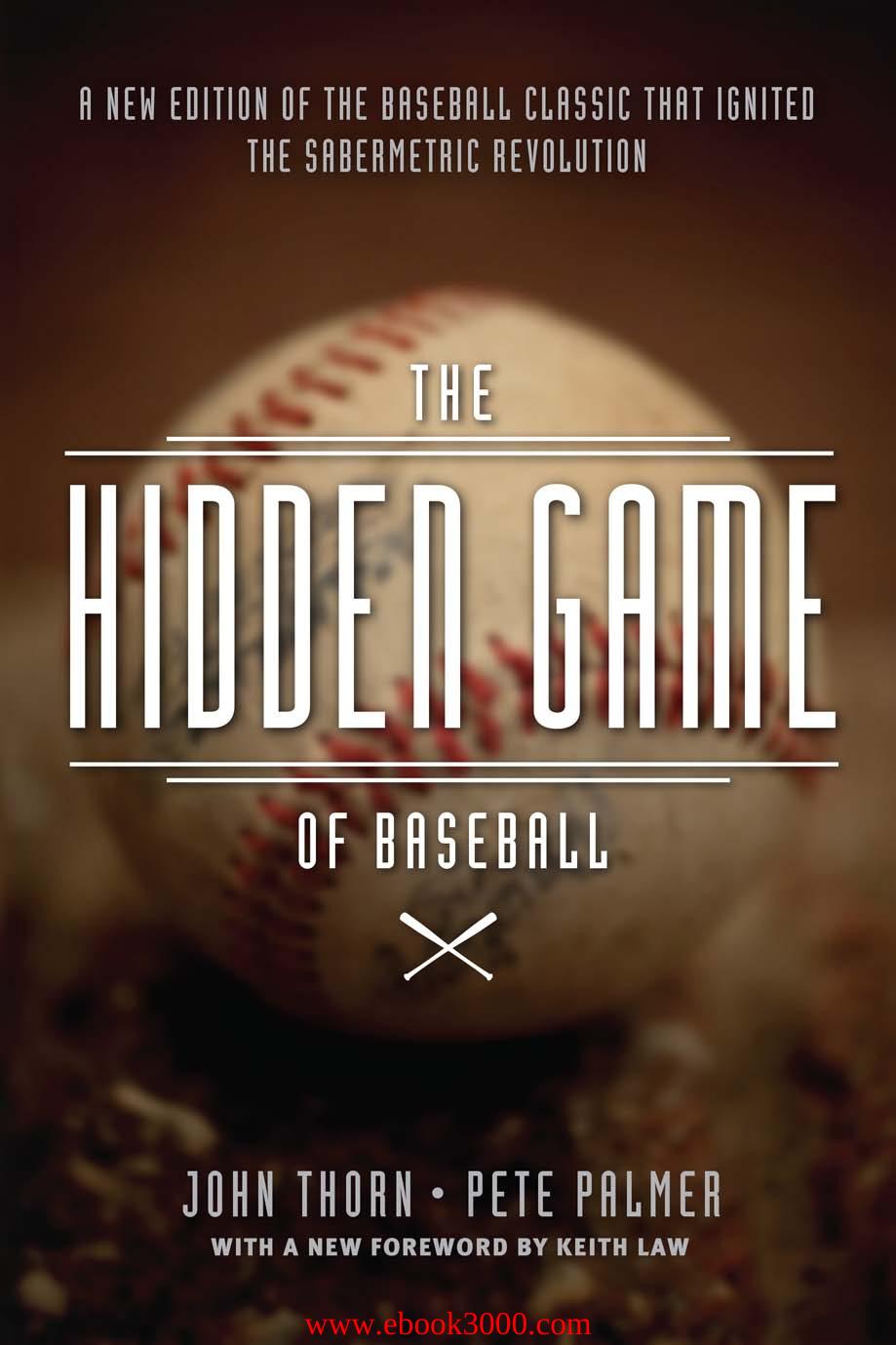 The Hidden Game of Baseball: A Revolutionary Approach To Baseball And Its Statistics, 3rd edition by Unknow