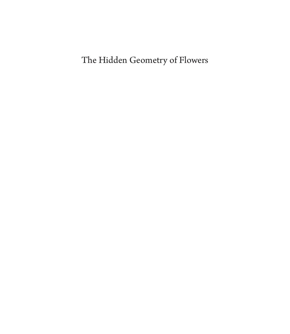 The Hidden Geometry of Flowers: Living Rhythms, Form, and Number by Keith Critchlow