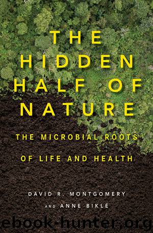 The Hidden Half of Nature by David R. Montgomery
