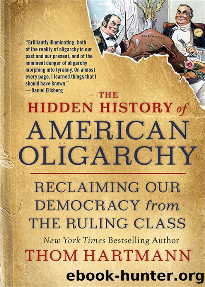 The Hidden History of American Oligarchy by Thom Hartmann