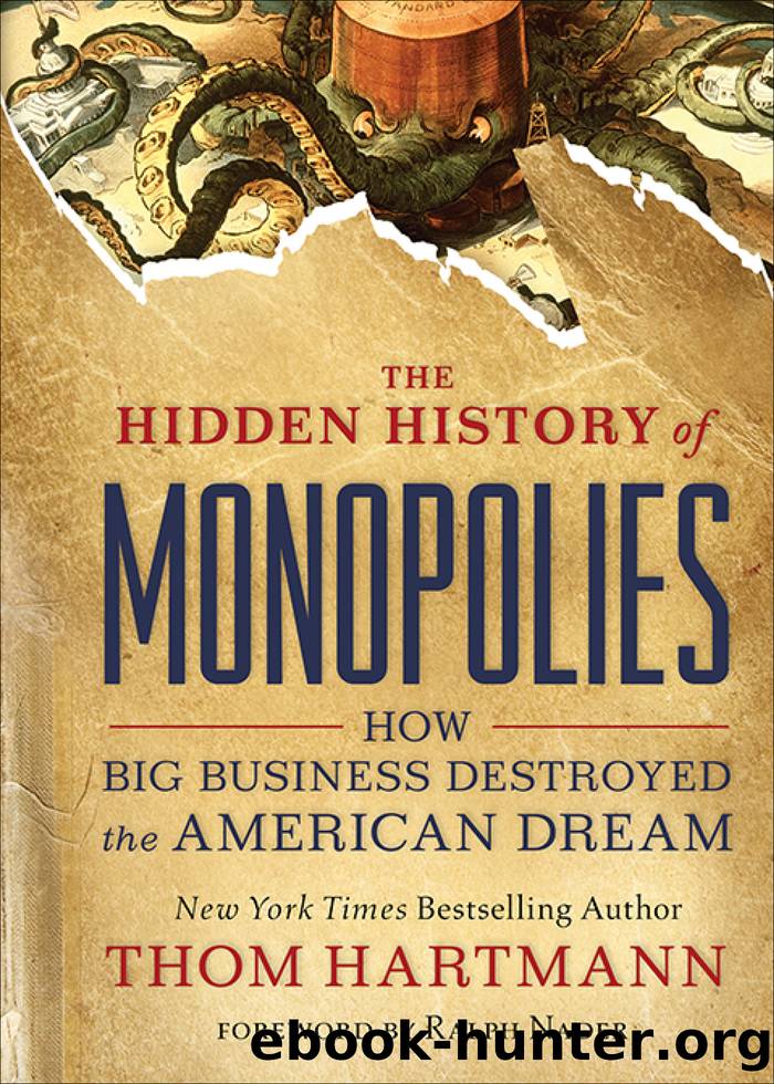 The Hidden History of Monopolies by Thom Hartmann