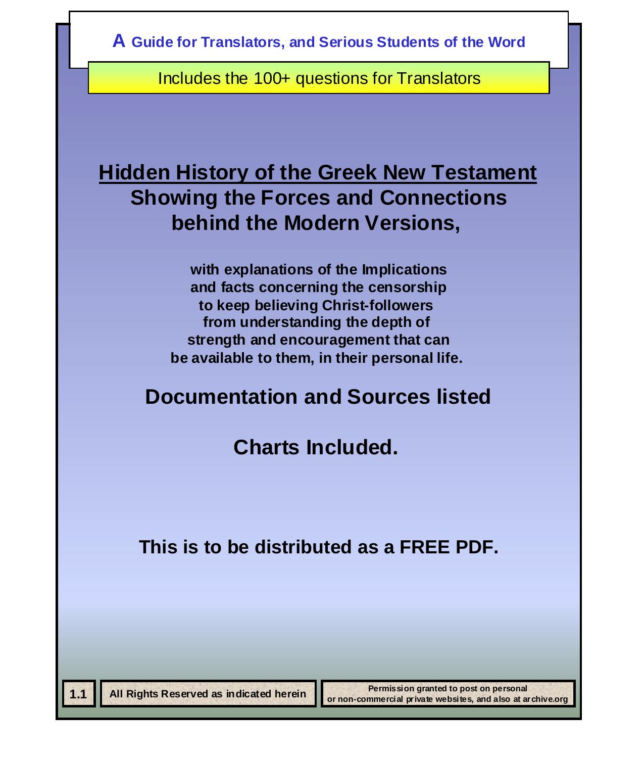 The Hidden History of the Greek New Testament Showing the Forces and Connections behind the Modern Versions by aa