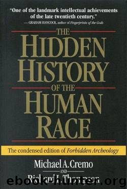 The Hidden History of the Human Race (The Condensed Edition of Forbidden Archeology) by Cremo Michael A. & Thompson Richard L