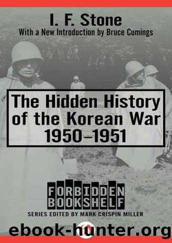 The Hidden History of the Korean War: 1950â1951 (Forbidden Bookshelf) by I. F. Stone