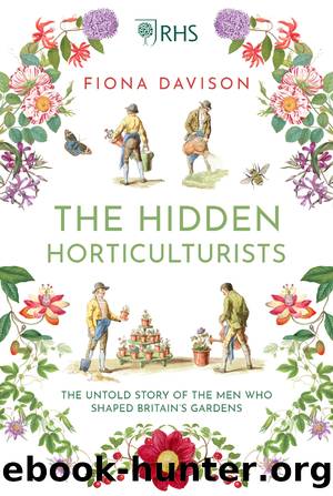 The Hidden Horticulturists by Davison Fiona;