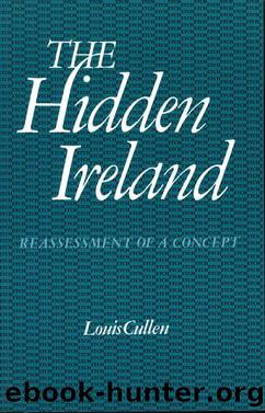 The Hidden Ireland by Louis Cullen