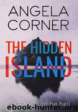 The Hidden Island: an edge of your seat crime thriller by Angela Corner