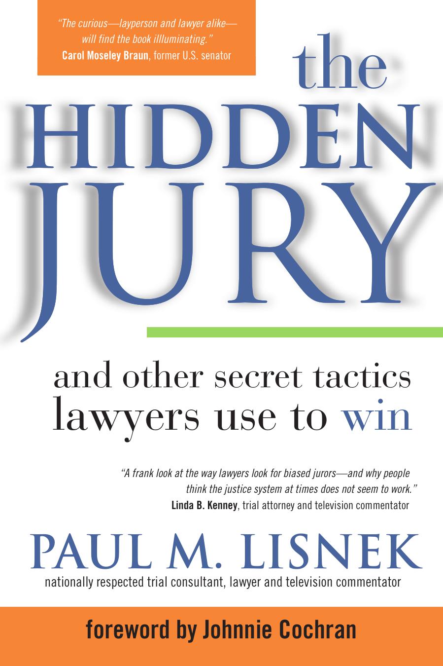 The Hidden Jury: And Other Secret Tactics Lawyers Use to Win by Paul M. Lisnek