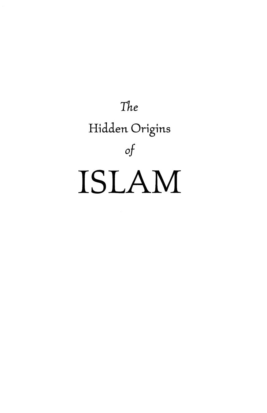 The Hidden Origins of Islam: New Research into Its Early History by Karl-Heinz Ohlig Gerd-R Puin