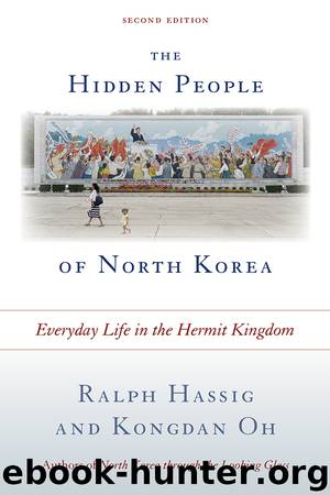 The Hidden People of North Korea by Ralph Hassig & Kongdan Oh
