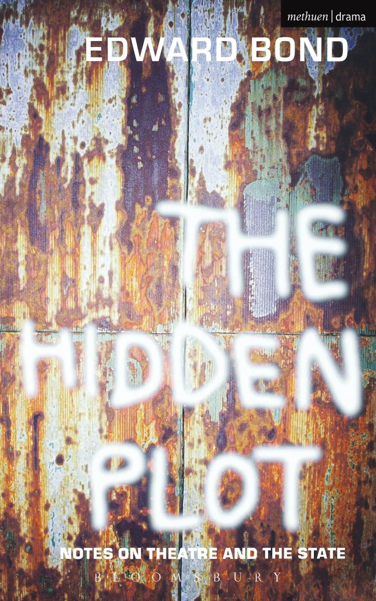The Hidden Plot: Notes on Theatre and the State by Unknow