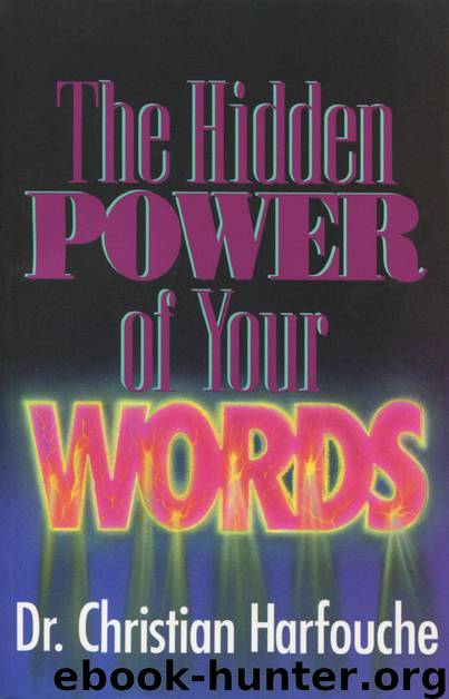 The Hidden Power of Your Words by Christian Harfouche
