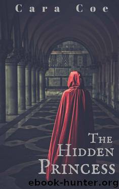 The Hidden Princess (Mages and Kingdoms Book 1) by Cara Coe