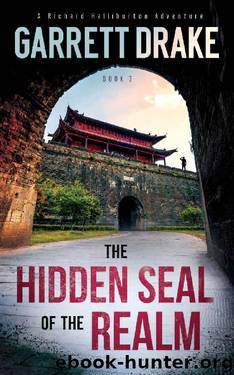 The Hidden Seal of the Realm (A Richard Halliburton Adventure Book 3) by Garrett Drake