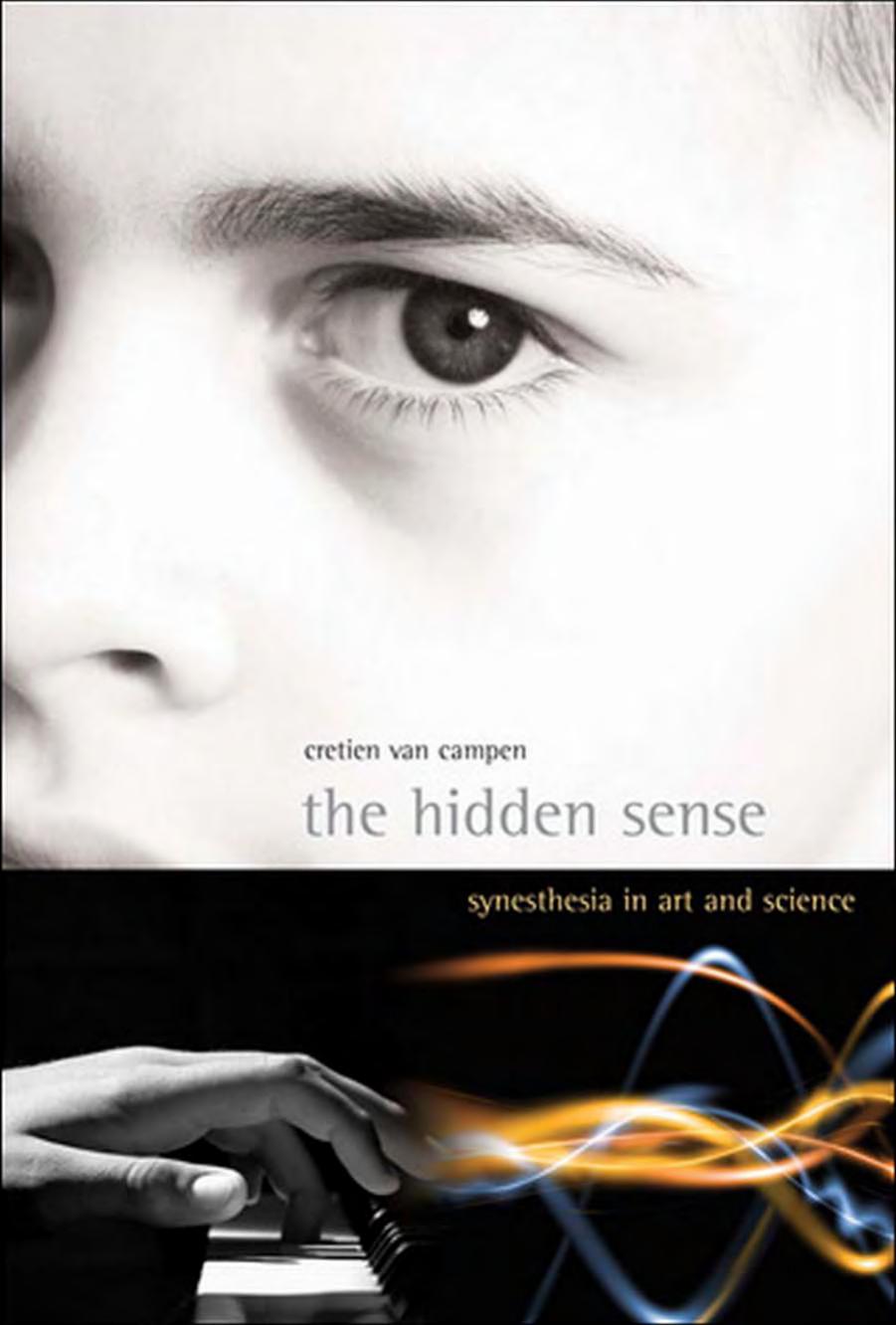 The Hidden Sense: Synesthesia in Art and Science (Leonardo Books) by Cretien van Campen