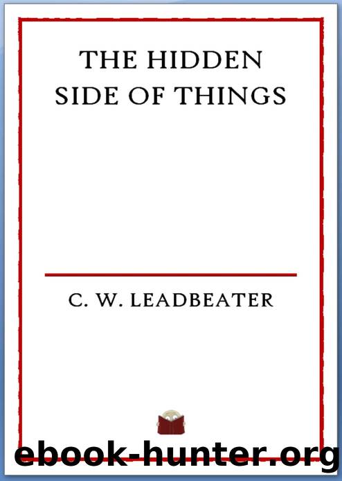 The Hidden Side of Things by C. W. Leadbeater
