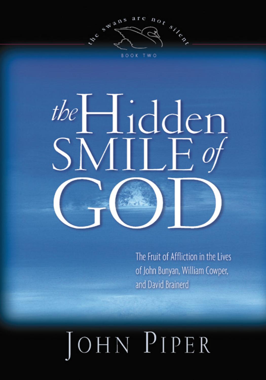 The Hidden Smile of God by John Piper