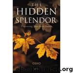 The Hidden Splendor by Osho