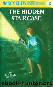 The Hidden Staircase by Carolyn Keene; Mildred A. Wirt