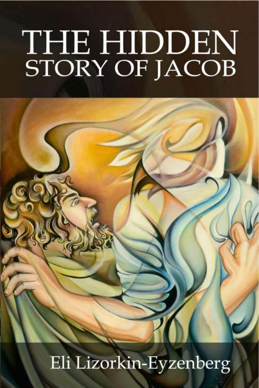 The Hidden Story of Jacob by Eli Lizorkin-Eyzenberg