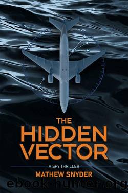 The Hidden Vector: A Spy Thriller by Mathew Snyder