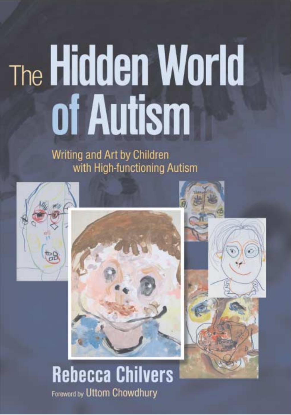 The Hidden World of Autism: Writing and Art by Children With High-functioning Autism by Rebecca Chilvers