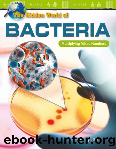 The Hidden World of Bacteria: Multiplying Mixed Numbers by Georgia Beth