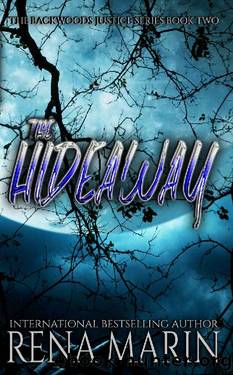 The Hideaway: A Backwoods Justice Series novella by Rena Marin