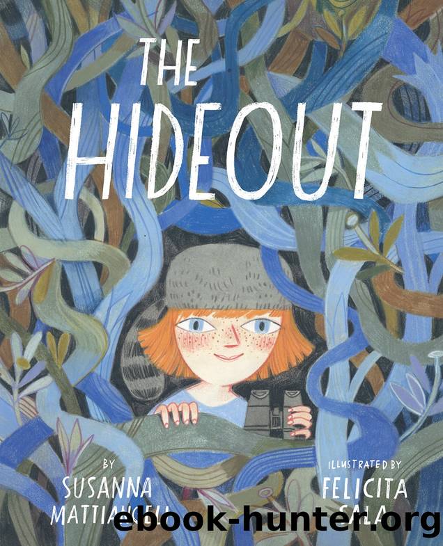 The Hideout by Susanna Mattiangeli and Felicita Sala