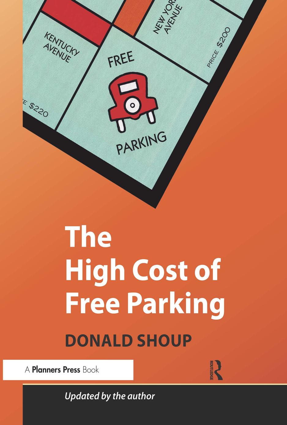 The High Cost of Free Parking: Updated Edition by Donald C. Shoup
