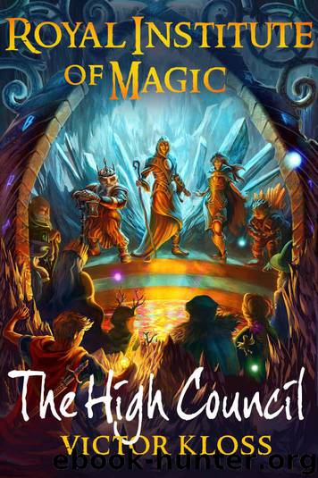 The High Council (Royal Institute of Magic, Book 6) by Kloss Victor