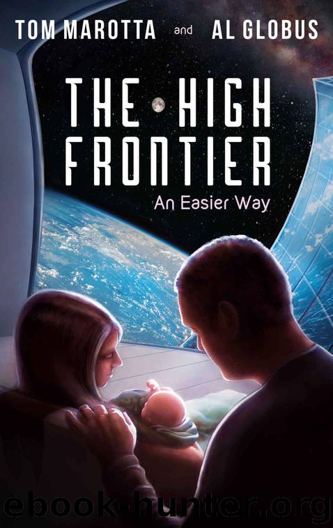 The High Frontier: An Easier Way by Tom Marotta & Al Globus