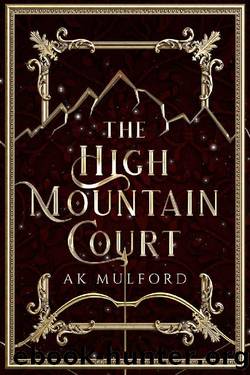 The High Mountain Court (The Five Crowns of Okrith Book 1) by AK Mulford