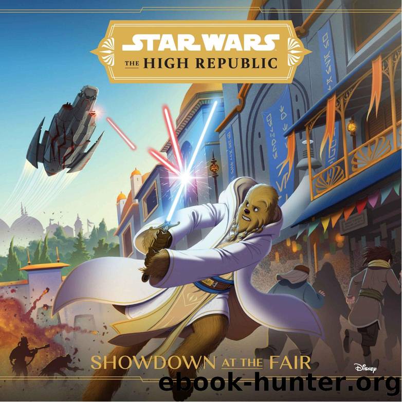 The High Republic: Showdown at the Fair by Lucasfilm Press