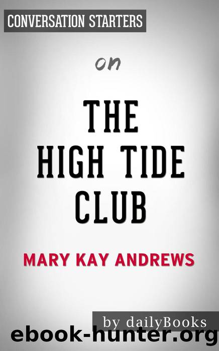 The High Tide Club -Â A Novel by Mary Kay Andrews | Conversation Starters by Daily Books