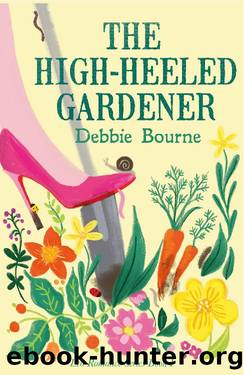 The High-Heeled Gardener: An Eco Romance Comedy (Eco Romance Series Book 1) by Debbie Bourne