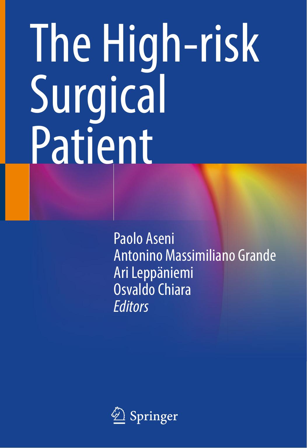 The High-risk Surgical Patient by Paolo Aseni Antonino Massimiliano Grande Ari Leppäniemi Osvaldo Chiara