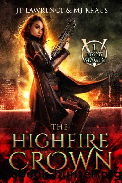 The HighFire Crown by J T Lawrence & M J Kraus