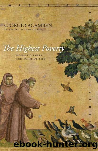 The Highest Poverty: Monastic Rules and Form-of-Life by Giorgio Agamben (Author) & Adam Kotsko (Translator)