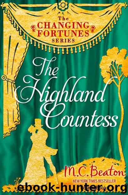 The Highland Countess (The Changing Fortunes Series Book 6) by M. C. Beaton