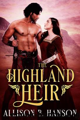 The Highland Heir by Allison B. Hanson