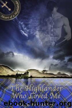 The Highlander Who Loved Me (Heart of a Highlander Collection Book 4) by Allie Palomino