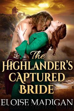 The Highlander's Captured Bride (Steamy Scottish Historical Romance) by Eloise Madigan & Cobalt Fairy