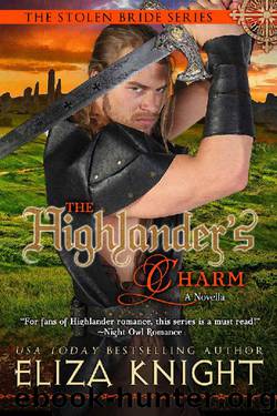 The Highlander's Charm: a Stolen Brides novella (The Stolen Bride Series Book 9) by Eliza Knight