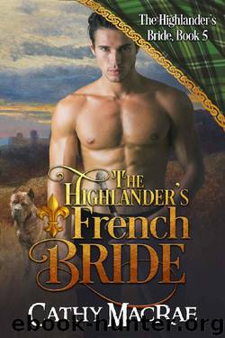 The Highlander's French Bride by Cathy MacRae