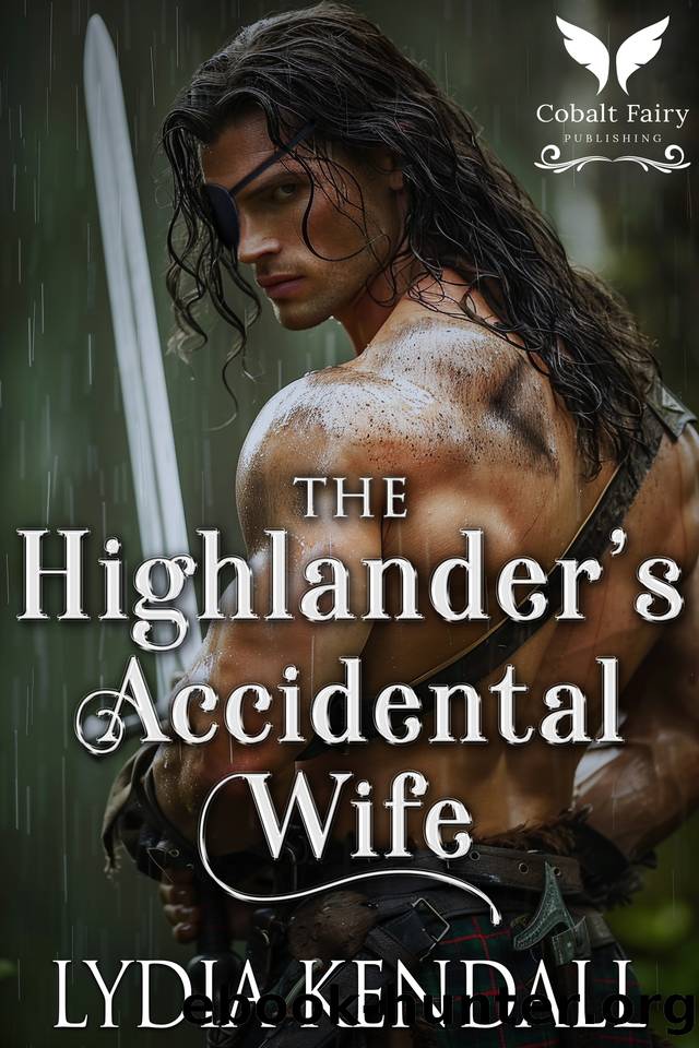 The Highlanderâs Accidental Wife: A Medieval Historical Romance (Queen's Edict Book 3) by Lydia Kendall