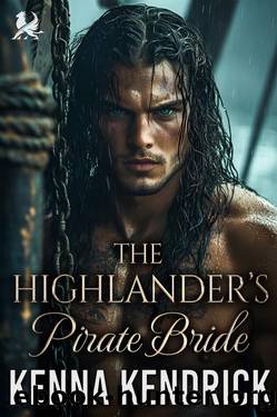 The Highlanderâs Pirate Bride: Scottish Mistaken Identity Romance (Sparks and Tartans: The MacKinnon Clan's Romance Book 10) by Kenna Kendrick