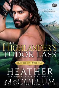 The Highlanderâs Tudor Lass (The Brothers of Wolf Isle) by Heather McCollum
