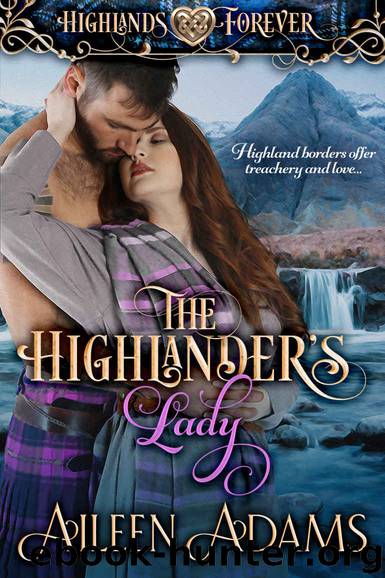 The Highlander’s Lady: Highlands Forever by Adams Aileen